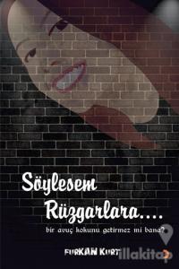 Söylesem Rüzgarlara…