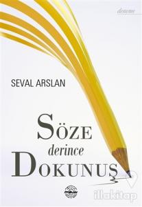 Söze Derince Dokunuş