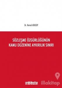 Sözleşme Özgürlüğünün Kamu Düzenine Aykırılık Sınırı (Ciltli)