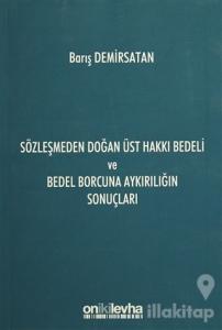 Sözleşmeden Doğan Üst Hakkı Bedeli ve Bedel Borcuna Aykırılığın Sonuçları