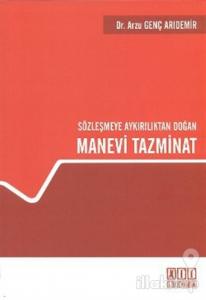 Sözleşmeye Aykırılıktan Doğan Manevi Tazminat