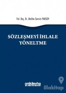 Sözleşmeyi İhlale Yöneltme (Ciltli)