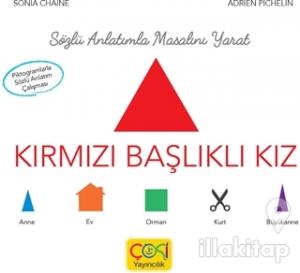 Sözlü Anlatımla Masalı Yarat - Kırmızı Başlıklı Kız