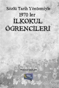 Sözlü Tarih Yöntemiyle 1970'ler - İlkokul Öğrencileri