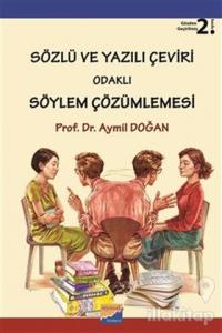 Sözlü ve Yazılı Çeviri Odaklı Söylem Çözümlemesi