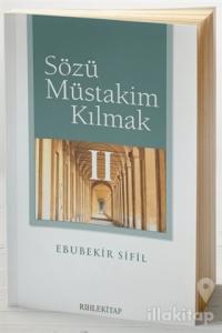 Sözü Müstakim Kılmak 2