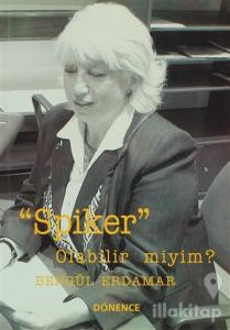 Spiker Olabilir miyim?