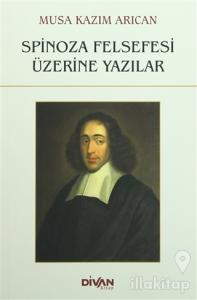 Spinoza Felsefesi Üzerine Yazılar