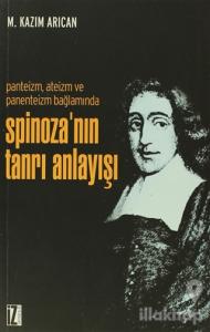 Spinoza'nın Tanrı Anlayışı