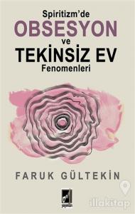 Spiritizm'de Obsesyon ve Tekinsiz Ev Fenomenleri