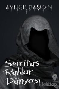 Spiritus Ruhlar Dünyası
