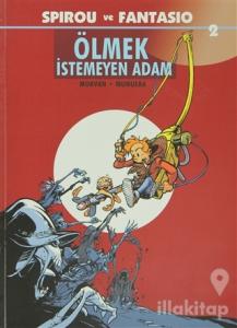 Spirou ve Fantasio 2 - Ölmek İstemeyen Adam