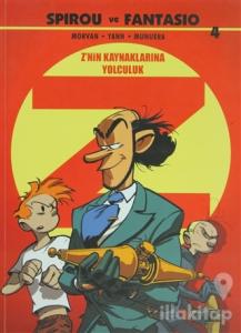 Spirou ve Fantasio 4 -  Z'nin Kaynaklarına Yolculuk