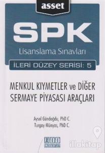 SPK Lisanslama Sınavları İleri Düzey Serisi:5 Menkul Kıymetler ve Diğer Sermaye Piyasası Araçları