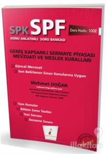 SPK - SPF Geniş Kapsamlı Sermaye Piyasası Mevzuatı ve Meslek Kuralları Konu Anlatımlı Soru Bankası