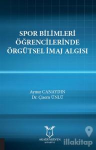 Spor Bilimleri Öğrencilerinde Örgütsel İmaj Algısı