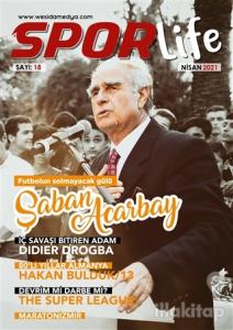 Spor Life Dergisi Sayı: 18 Nisan 2021