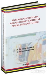 Spor Mağazacılığında Hizmet Kalitesi ve Marka Sadakati İlişkisi