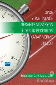 Spor Yönetiminde Desantralizasyon - Liderlik Becerileri ve Karar Verme Stilleri