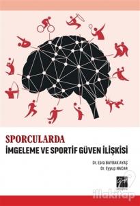 Sporcularda İmgeleme ve Sportif Güven İlişkisi