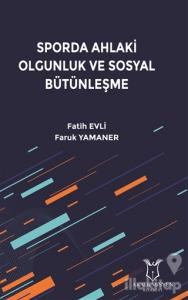 Sporda Ahlaki Olgunluk ve Sosyal Bütünleşme