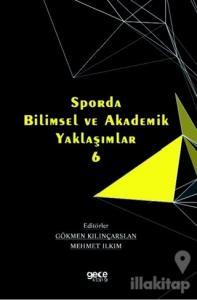 Sporda Bilimsel ve Akademik Yaklaşımlar 6