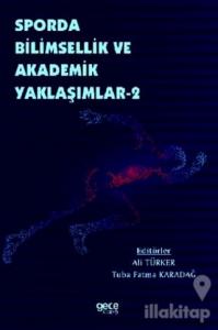 Sporda Bilimsellik ve Akademik Yaklaşımlar 2