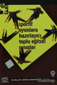 Sportif Oyunlara Hazırlayıcı Toplu Eğitsel Oyunlar