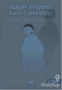 Stajyer Evliyanın Kalb-i Şikestesi