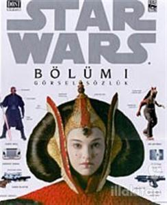 Star Wars Bölüm 1 Görsel Sözlük (Ciltli)