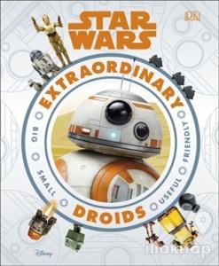 Star Wars Extraordinary Droids (Ciltli)
