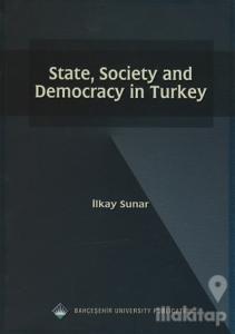 State, Society and Democracy in Turkey