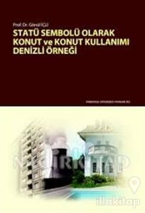 Statü Sembolü Olarak Konut ve Konut Kullanımı