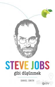 Steve Jobs Gibi Düşünmek
