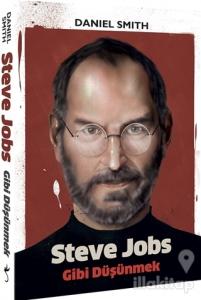 Steve Jobs Gibi Düşünmek