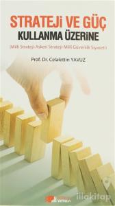 Strateji ve Güç Kullanma Üzerine