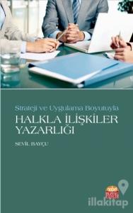 Strateji ve Uygulama Boyutuyla Halkla İlişkiler Yazarlığı