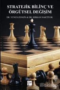 Stratejik Bilinç ve Örgütsel Değişim