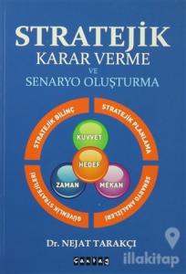 Stratejik Karar Verme ve Senaryo Oluşturma
