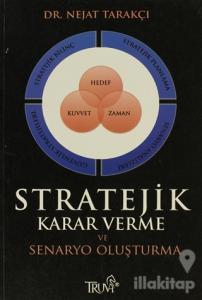 Stratejik Karar Verme ve Senaryo Oluşturma