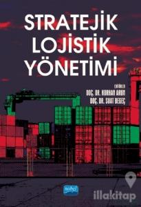 Stratejik Lojistik Yönetimi
