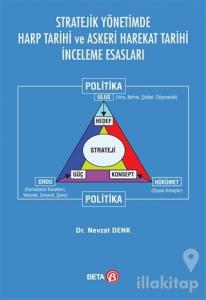 Stratejik Yönetimde Harp Tarihi ve Askeri Harekat Tarihi İnceleme Esasları