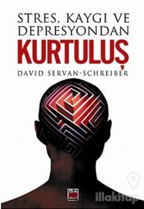 Stres, Kaygı ve Depresyondan Kurtuluş