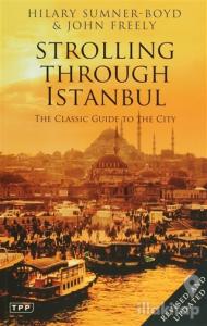 Strolling Through Istanbul: The Classic Guide To The City