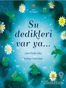 Su Dedikleri Var Ya...