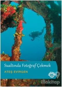 Sualtında Fotoğraf Çekmek