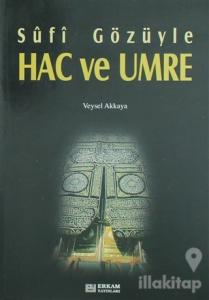 Sufi Gözüyle Hac ve Umre