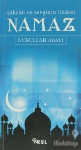 Şükrün ve Sevginin İfadesi Namaz