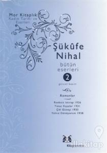 Şükufe Nihal - Bütün Eserleri 2