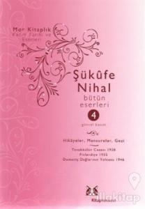 Şükufe Nihal - Bütün Eserleri 4